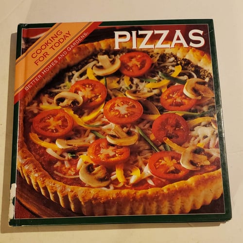 Better Homes and Gardens Cooking for Today (Pizzas)