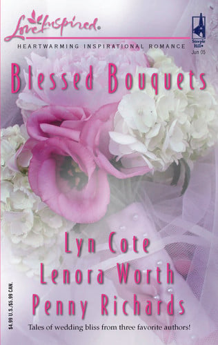 Blessed Bouquets: Wed By a Prayer / The Dream Man / Small-Town Wedding (Love Inspired Anthology #304)