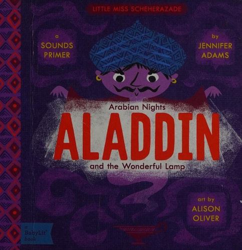Aladdin and the Wonderful Lamp A BabyLit® Sounds Primer