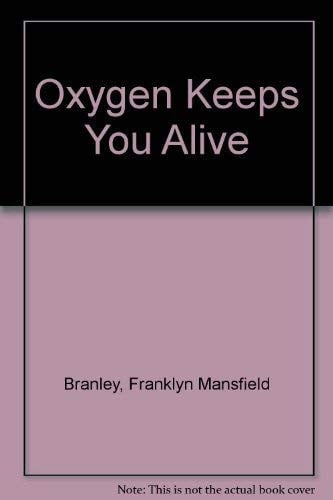 Oxygen Keeps You Alive