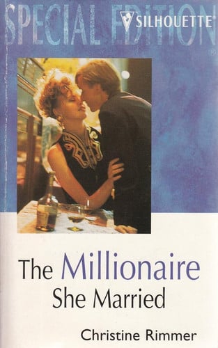 The Millionaire She Married (Conveniently Yours / Silhouette Special Edition)