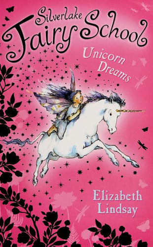Unicorn Dreams (Silverlake Fairy School)