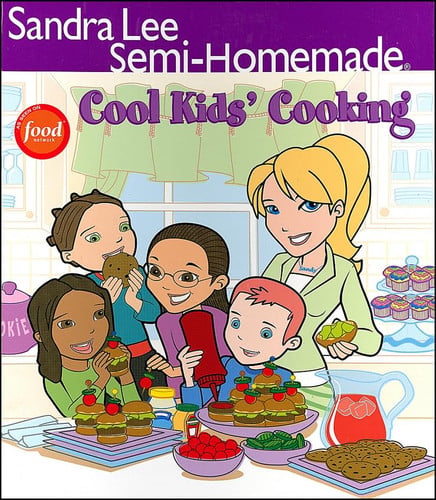 Sandra Lee Semi-Homemade Cool Kids' Cooking