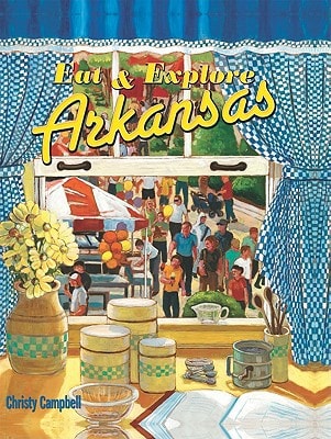 Eat and Explore Arkansas