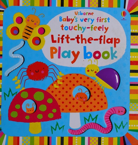 Baby's Very First Touchy-feely Lift-the-flap Play Book