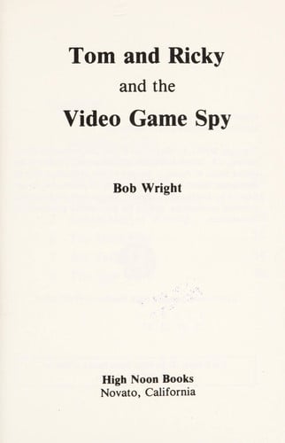 Tom and Ricky and the video game spy (Tom and Ricky mystery series)