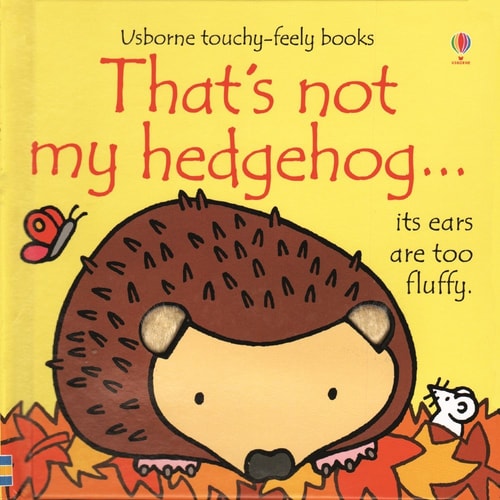 That's Not My Hedgehog-- Its Ears are Too Fluffy