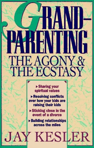 Grandparenting: The Agony and the Ecstasy