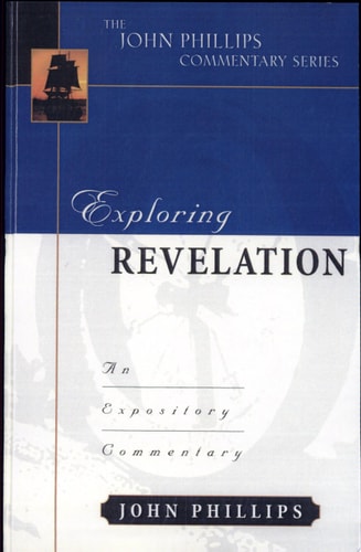 Exploring Revelation An Expository Commentary