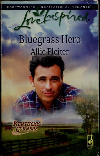 Bluegrass Hero (Kentucky Corners Series, Book 1) (Love Inspired #458)