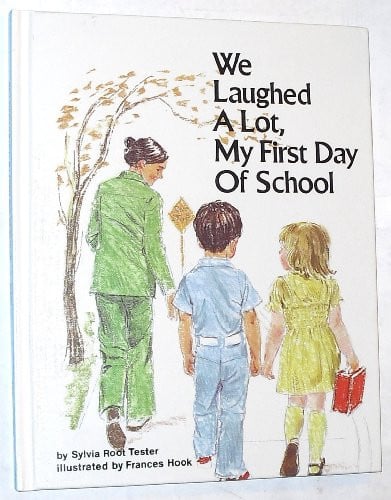 We Laughed a Lot: My First Day of School