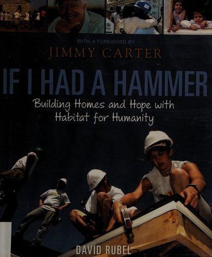 If I Had a Hammer: Building Homes and Hope with Habitat for Humanity
