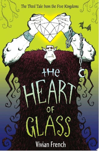 The Heart of Glass: The Third Tale from the Five Kingdoms (Tales from the Five Kingdoms)