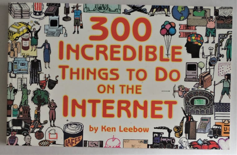 300 Incredible Things to Do on the Internet -- Vol. I