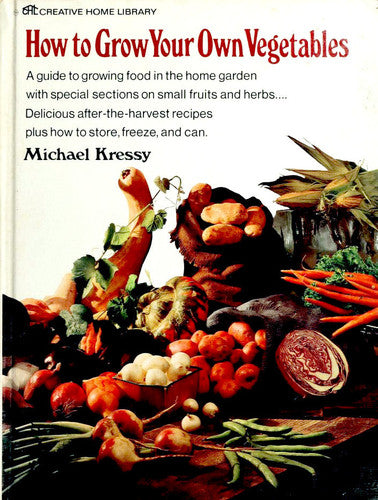 How to Grow Your Own Vegetables