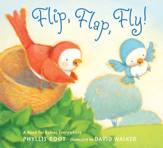 Flip, Flap, Fly! A Book for Babies Everywhere