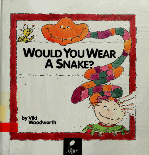 Would You Wear a Snake? Learn About Clothes : Reading, Rhymes &