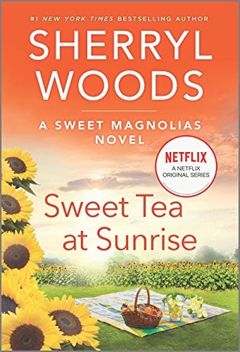 Sweet Tea at Sunrise A Novel