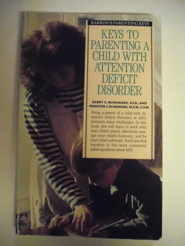 Keys to Parenting a Child With Attention Deficit Disorder (Barron's Parenting Keys)