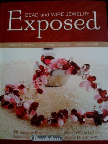 Bead and Wire Jewelry Exposed