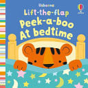 Baby's Very First Lift-the-flap Peek-a-boo at Bedtime