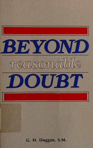 Beyond Reasonable Doubt: Essays in Catholic Apologetics