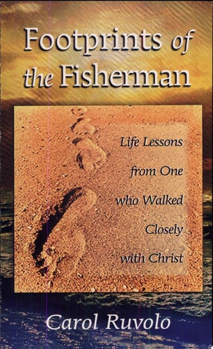 Footprints of the Fisherman: Life Lessons from One Who Walked Closely with Christ