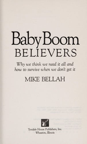 Baby Boom Believers: Why We Think We Need It All and How to Survive When We Don't Get It
