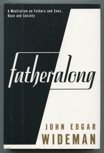 FATHERALONG: A Meditation on Fathers and Sons, Race and Society