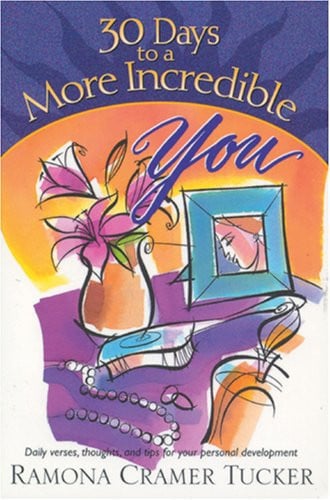 30 Days to a More Incredible You (30 Day Devotional Series (TCW))