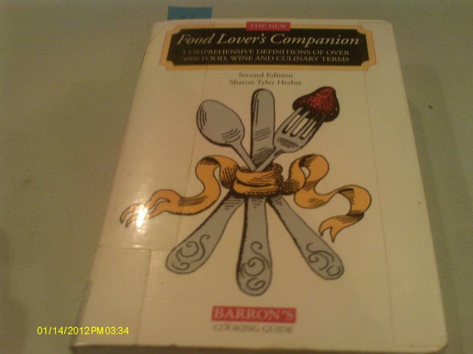 The New Food Lover's Companion: Comprehensive Definitions of over 3000 Food, Wine, and Culinary Terms (Barron's Cooking Guide)