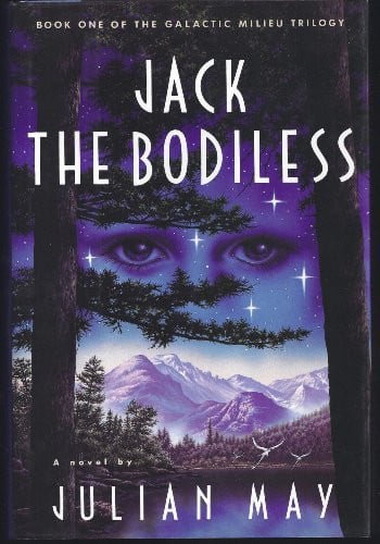 Jack The Bodiless (Galactic Milieu Trilogy, Vol 1)