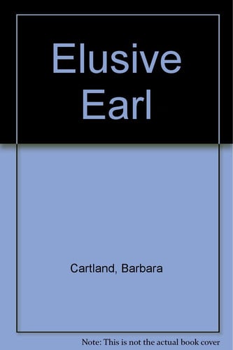 The Elusive Earl (The Bantam Barbara Cartland Library, 36) (The Bantam Barbara Cartland Library, 36)