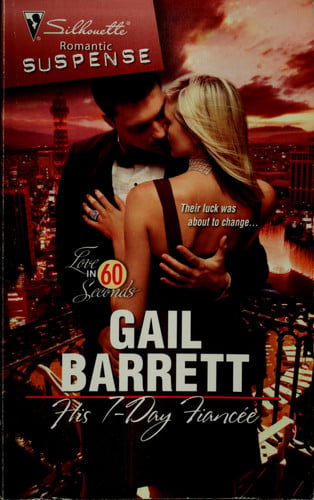 His 7-Day Fiancee (Silhouette Romantic Suspense / Love in 60 Seconds)