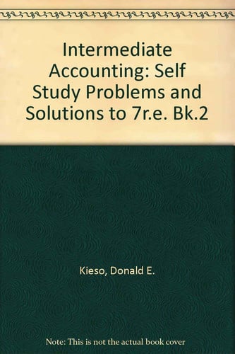 Intermediate Accounting, Self Study Problems Solution Book II
