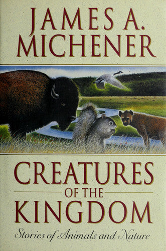 Creatures of the Kingdom: Stories About Animals and Nature