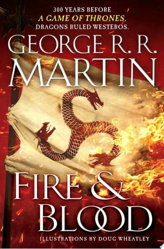Fire & Blood 300 Years Before A Game of Thrones
