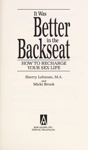 It Was Better in the Backseat: How to Recharge Your Sex Life