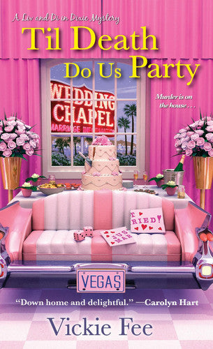 Til Death Do Us Party (A Liv And Di In Dixie Mystery)