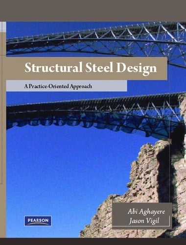 Structural Steel Design: A Practice-Oriented Approach