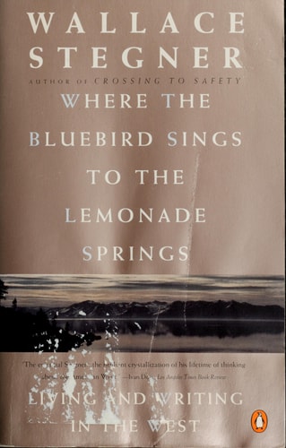 Where the Bluebird Sings to the Lemonade Springs: Living and Writing in the West