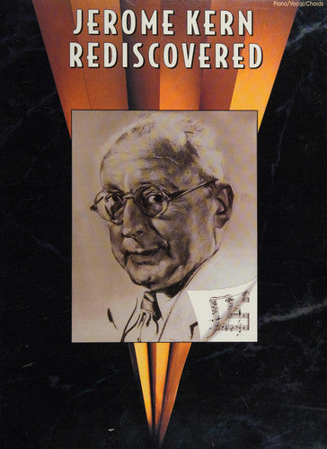 Jerome Kern Rediscovered: Piano/Vocal/Chords