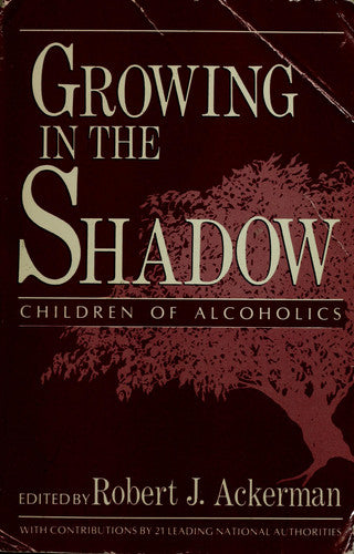 Growing in the Shadow: Children of Alcoholics