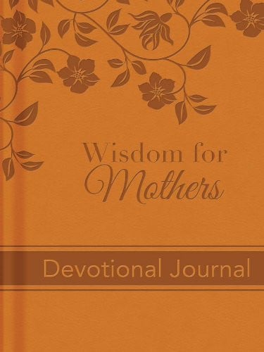 Wisdom for Mothers: Devotional Journal