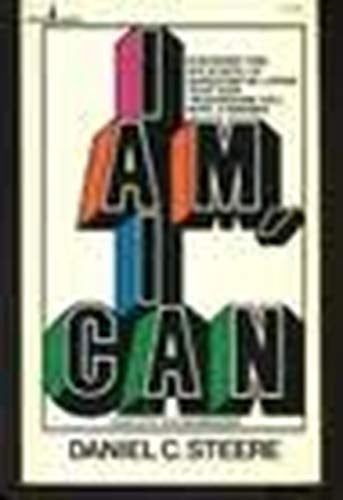 I Am, I Can: Discover The Six Steps To Successful Living That Can Transform You Into A Winner