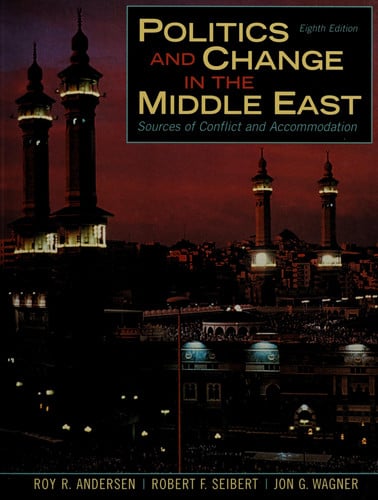 Politics And Change in the Middle East: Sources of Conflict And Accommodation