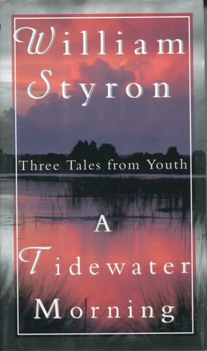 A Tidewater Morning: Three Tales from Youth