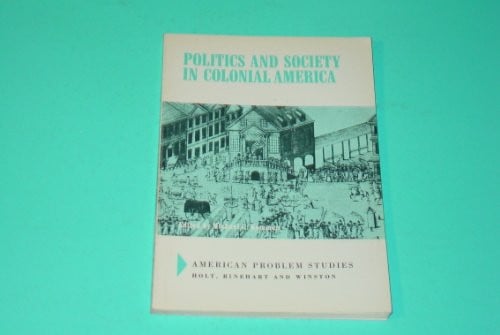 Politics and Society in Colonial America