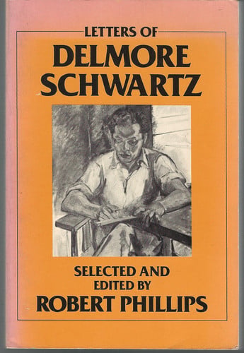Letters of Delmore Schwartz