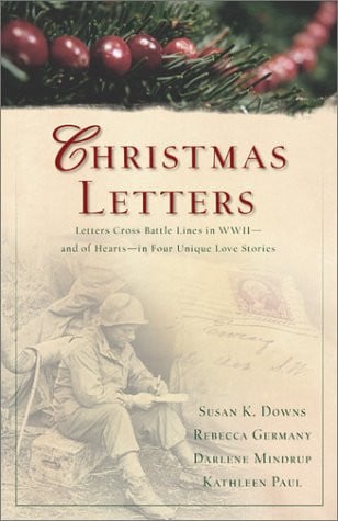 Christmas Letters: Forces of Love/The Missing Peace/Christmas Always Comes/Engagement of the Heart (Inspirational Christmas Romance Collection)